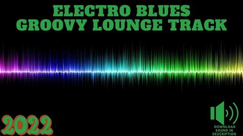 Electro Blues Groovy Lounge Ringtone