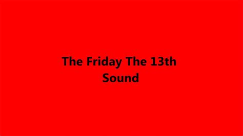 Friday The 13th Sound Effect