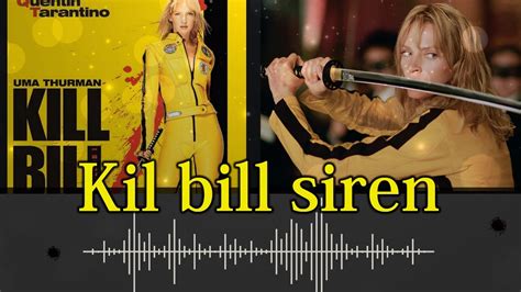 Kill Bill Siren
