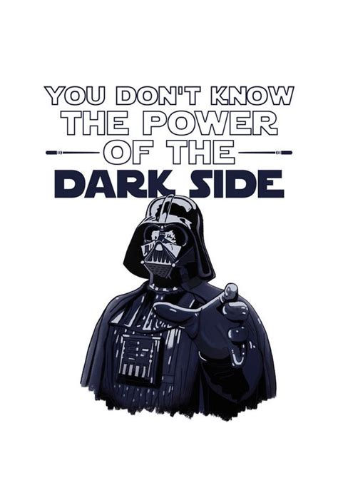 You Don t Know The Power Of The Dark Side