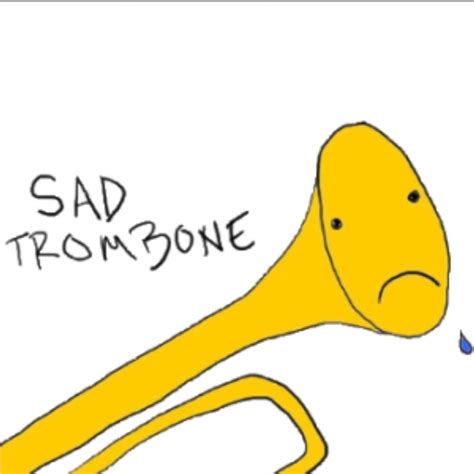 Sad Trombone Sms