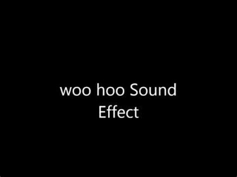 Woo Hoo Sound Effect