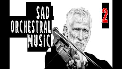 Sad Orchestral Music